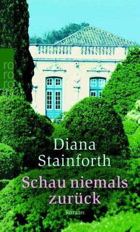 Schau niemals zur&uuml;ck - Diana Stainforth