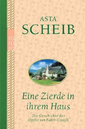 Eine Zierde in ihrem Hause - Asta Scheib