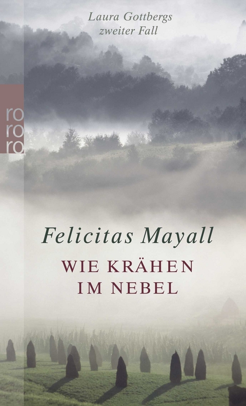 Wie Kr&auml;hen im Nebel: Laura Gottbergs zweiter Fall - Felicitas Mayall