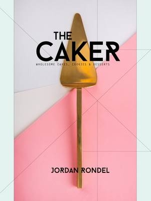 The Caker - Jordan Rondel