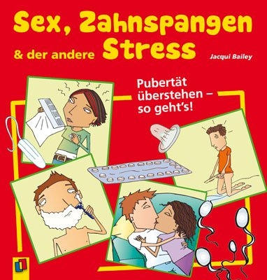 Sex, Zahnspangen und der andere Stress - Jacqui Bailey