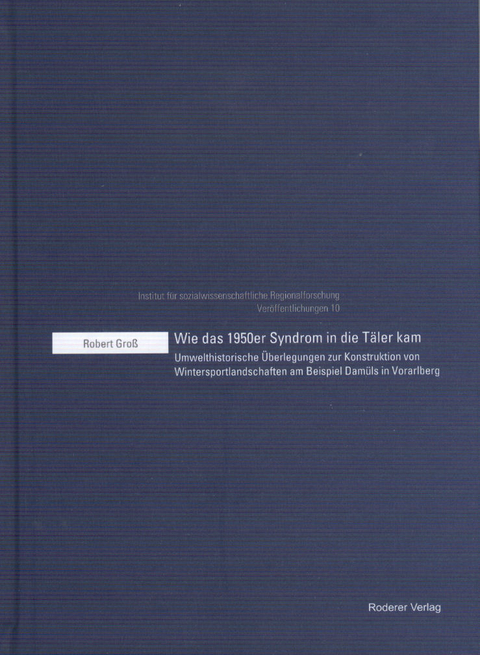 Wie das 1950er Syndrom in die T&auml;ler kam - Robert Gro&szlig;