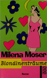 Blondinentr&auml;ume - Milena Moser