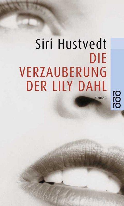 Die Verzauberung der Lily Dahl - Siri Hustvedt
