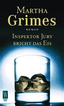 Inspektor Jury bricht das Eis - Martha Grimes