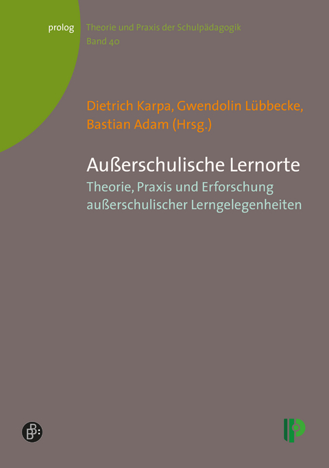Au&szlig;erschulische Lernorte - 