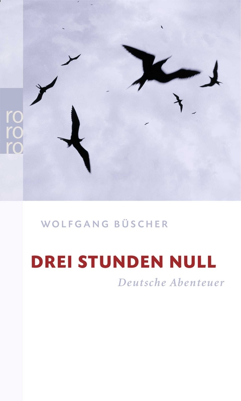 Drei Stunden Null - Wolfgang B&uuml;scher
