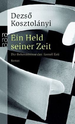 Ein Held seiner Zeit - Dezs&ouml; Kosztol&aacute;nyi
