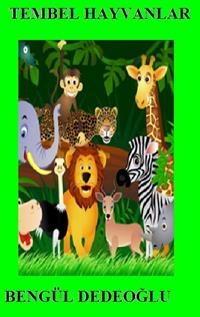 Tembel Hayvanlar - Beng&uuml;l Dedeoğlu