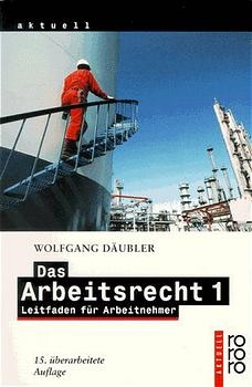 Das Arbeitsrecht 1 - Wolfgang D&auml;ubler