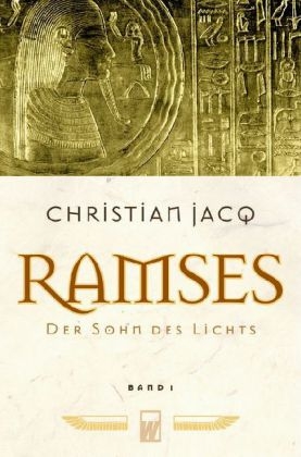 Ramses / Der Sohn des Lichts - Christian Jacq