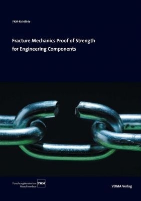 Fracture Mechanics Proof of Strength for Engineering Components. - Ch Berger, Johann G Blauel, Ludvik Hodulak, Brita Pyttel
