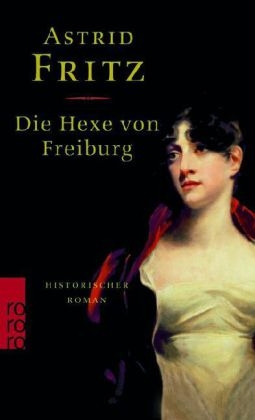 Die Hexe von Freiburg - Astrid Fritz