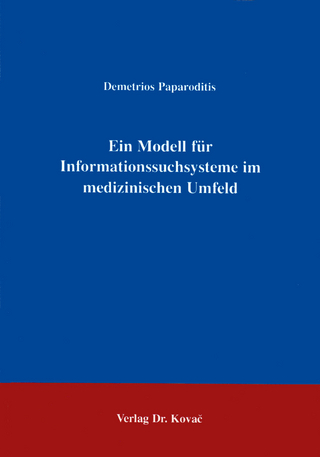Ein Modell für Informationssuchsysteme im medizinischen Umfeld