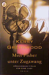 Miss Fisher unter Zugzwang - Kerry Greenwood