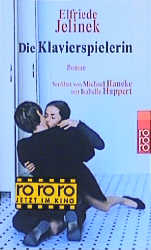 Die Klavierspielerin - Elfriede Jelinek, Michael T&ouml;teberg