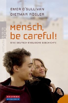 Mensch, be careful! - Emer O'Sullivan, Dietmar R&ouml;sler