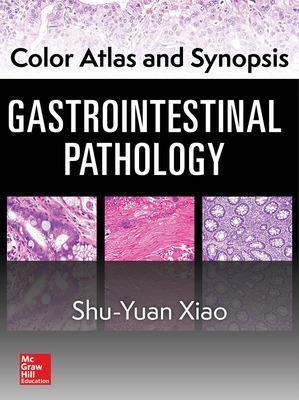 Color Atlas and Synopsis: Gastrointestinal Pathology