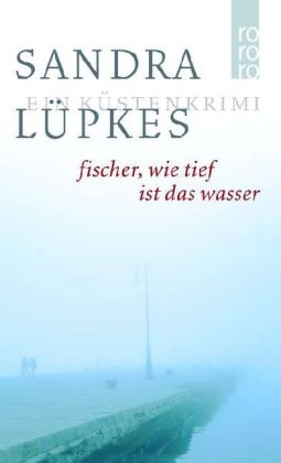 Fischer, wie tief ist das Wasser - Sandra L&uuml;pkes