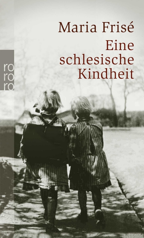 Eine schlesische Kindheit - Maria Fris&eacute;