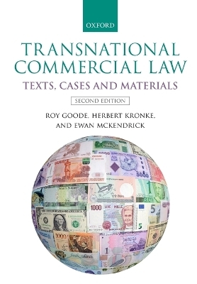 Transnational Commercial Law - Roy Goode, Herbert Kronke, Ewan McKendrick