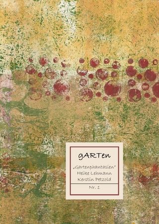 gartenphantasien Nr.1