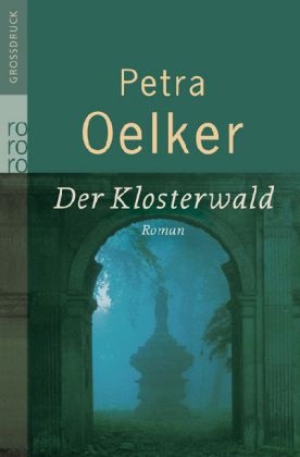 Der Klosterwald - Petra Oelker