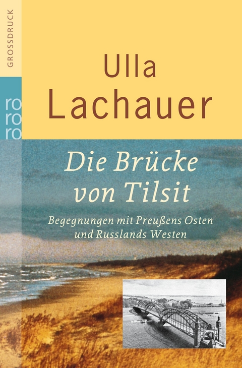 Die Br&uuml;cke von Tilsit - Ulla Lachauer