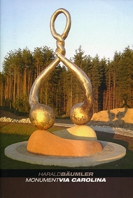Monument Via Carolina - Harald B&auml;umler