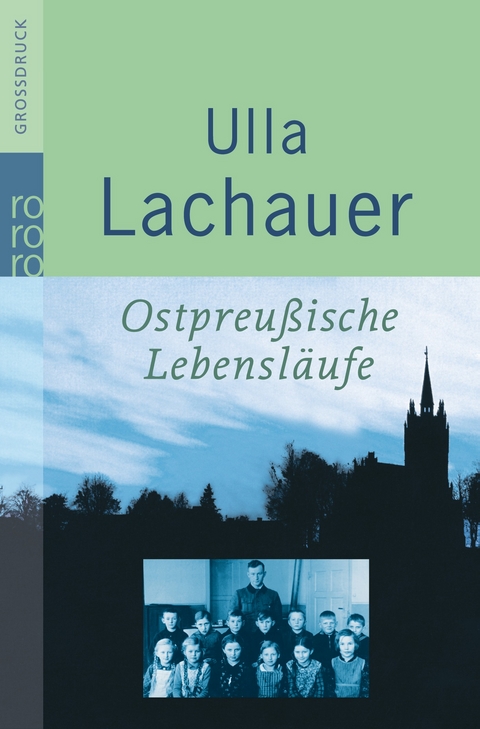 Ostpreu&szlig;ische Lebensl&auml;ufe - Ulla Lachauer