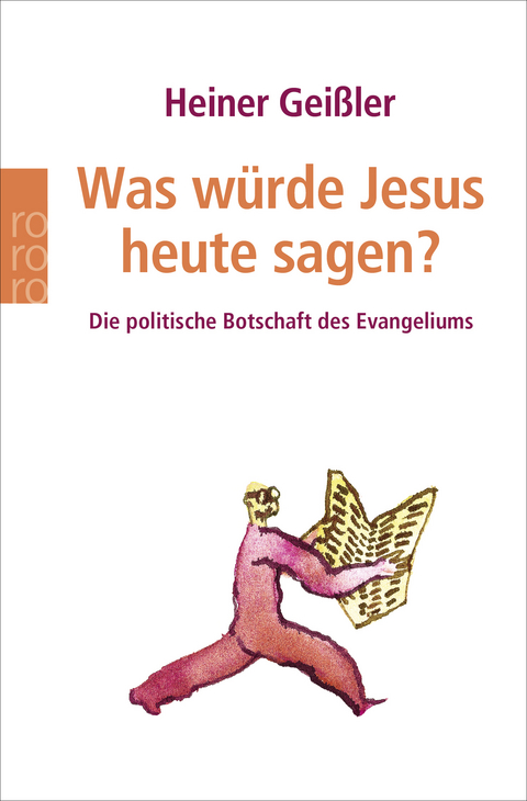 Was w&uuml;rde Jesus heute sagen? - Heiner Gei&szlig;ler