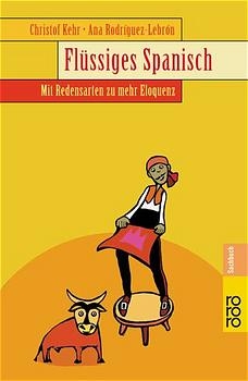 Fl&uuml;ssiges Spanisch - Christof Kehr, Ana Rodriguez Lebr&oacute;n