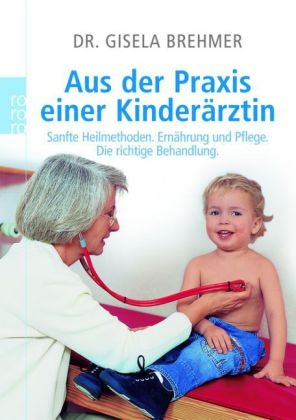 Aus der Praxis einer Kinder&auml;rztin - Gisela Brehmer