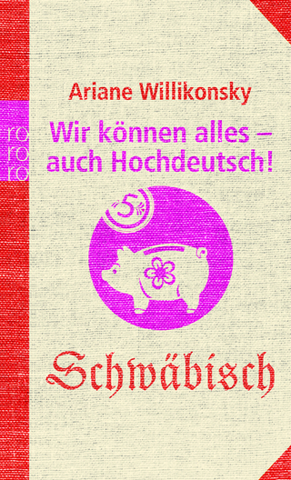 Wir können alles - auch Hochdeutsch!