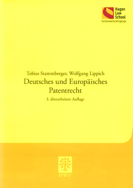 Deutsches und Europ&auml;isches Patentrecht - Tobias Stammberger, Wolfgang Lippich