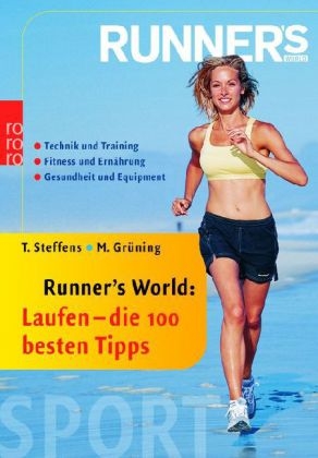 Runner's World: Laufen - die 100 besten Tipps - Thomas Steffens, Martin Gr&uuml;ning