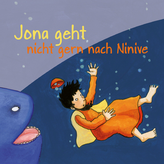 Jona geht nicht gern nach Ninve