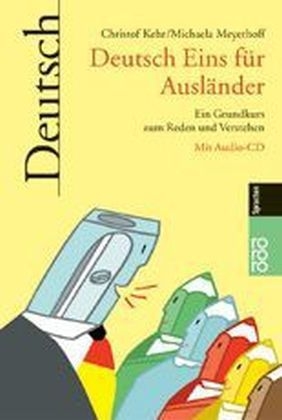 Deutsch Eins f&uuml;r Ausl&auml;nder - Christof Kehr, Michaela Meyerhoff