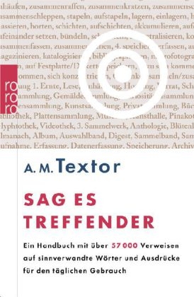 Sag es treffender - A. M. Textor