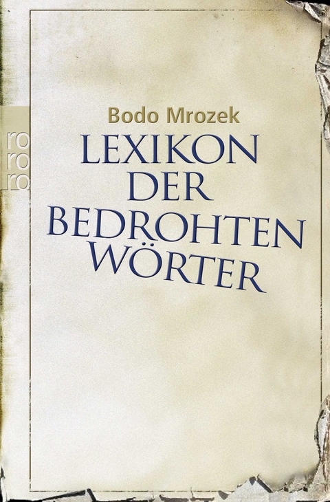 Lexikon der bedrohten W&ouml;rter - Bodo Mrozek