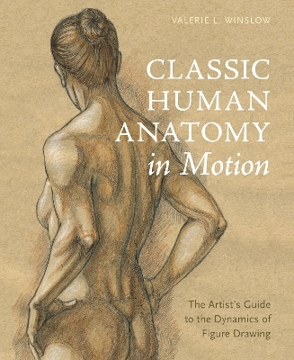 Classic Human Anatomy in Motion - V Winslow