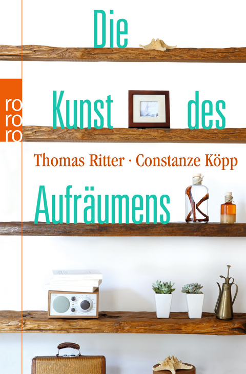 Die Kunst des Aufr&auml;umens - Thomas Ritter, Constanze K&ouml;pp