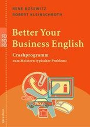 Better Your Business English - Ren&eacute; Bosewitz, Robert Kleinschroth