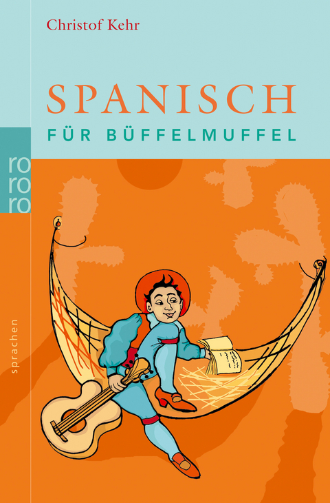 Spanisch f&uuml;r B&uuml;ffelmuffel - Christof Kehr