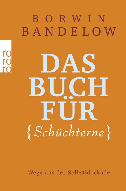 Das Buch f&uuml;r Sch&uuml;chterne - Borwin Bandelow