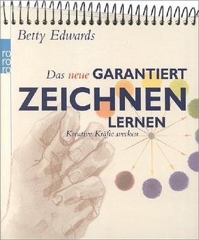 Das neue Garantiert Zeichnen lernen - Betty Edwards