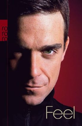 Feel: Robbie Williams - Chris Heath