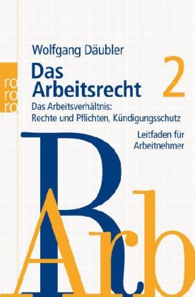 Das Arbeitsrecht 2 - Wolfgang D&auml;ubler