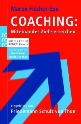 Coaching: Miteinander Ziele erreichen - Maren Fischer-Epe