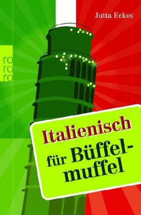 Italienisch für Büffelmuffel